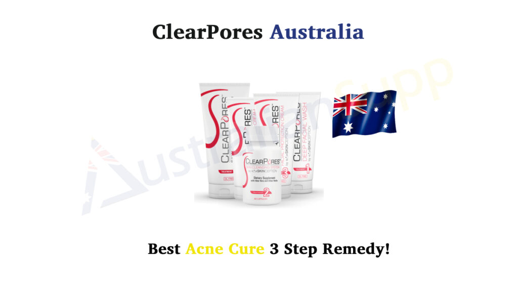 Clearpores Australia Review